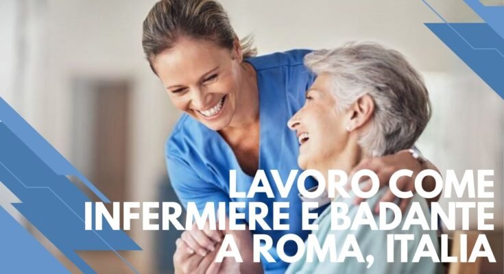 Lavoro come infermiere e badante in Italia